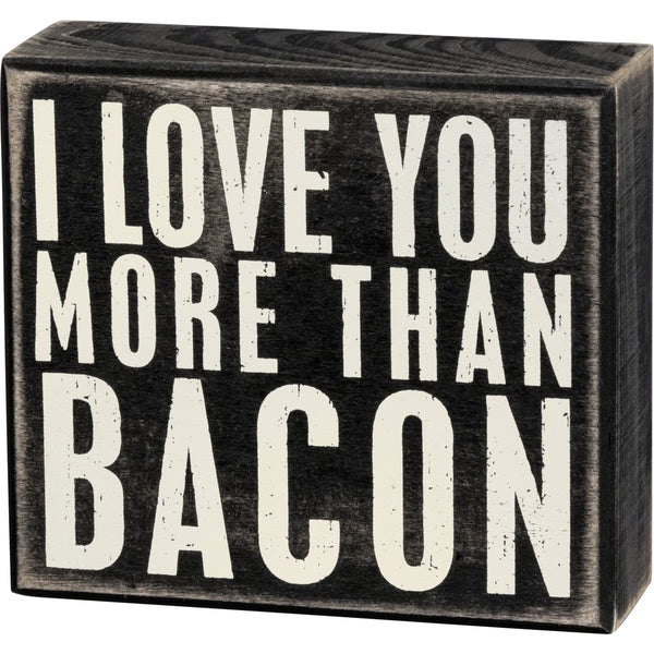 I Love You More than Bacon Sign