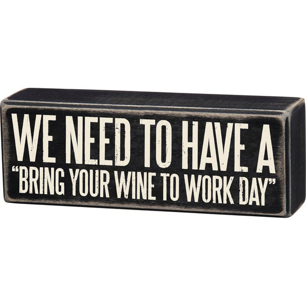 Wine To Work Sign