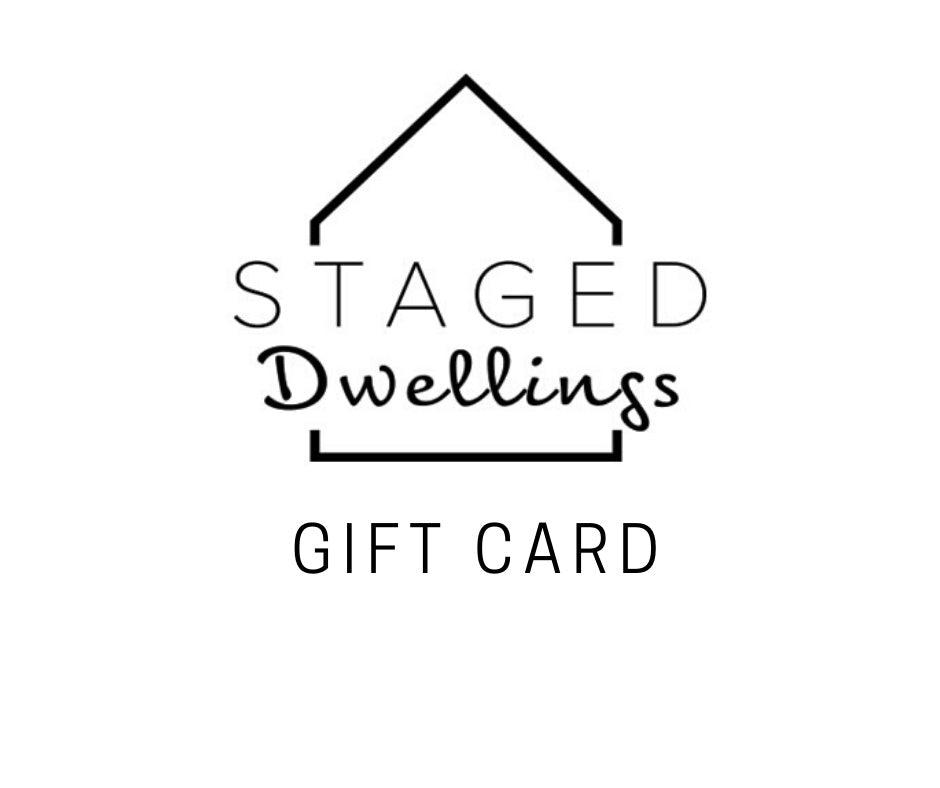 Staged Dwellings Gift Card - Staged Dwellings