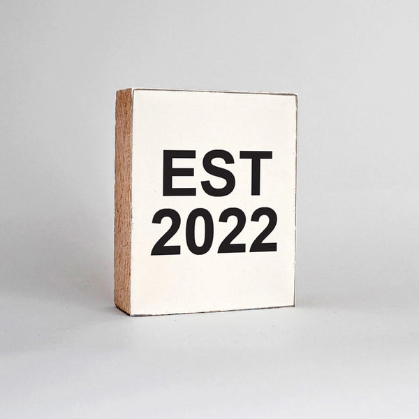 EST 2022 Block Sign